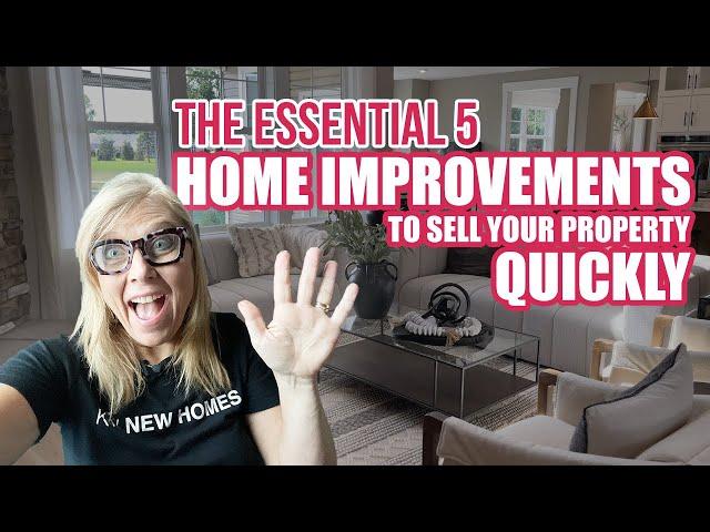 The Essential 5 Home Improvements to Sell Your Property Quickly