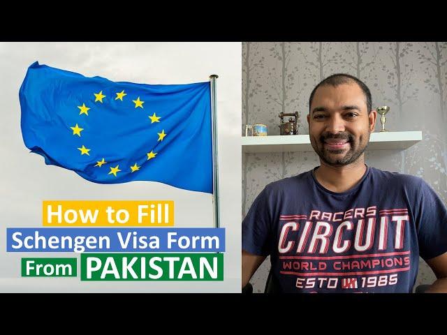 How to Fill Schengen Visa Form for Pakistani Citizens | Required Documents | Europe Visa Application