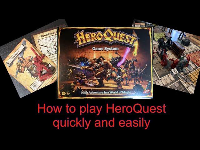 how to play HeroQuest : basic rules run through to quickly and easily get into playing the new game