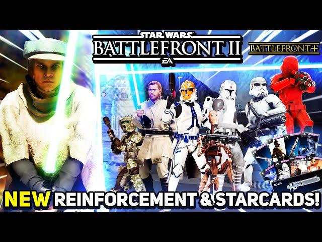 NEW CONTENT, Reinforcement, Starcards, & MORE for Star Wars Battlefront 2! - Battlefront Plus V7 Mod