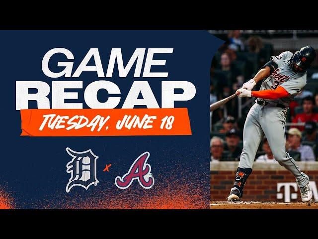 Tigers vs. Braves Highlights | 6/18/24
