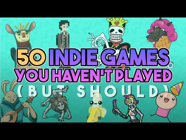 Recommending 50 indie games you (likely) haven't played