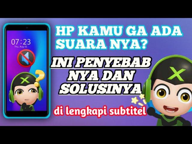 cara memperbaiki hp yang hilang suara nya