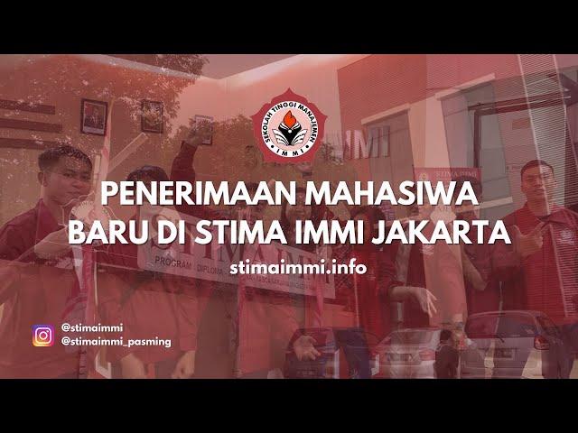 Penerimaan Mahasiswa Baru di Kampus Stima Immi Jakarta Selatan