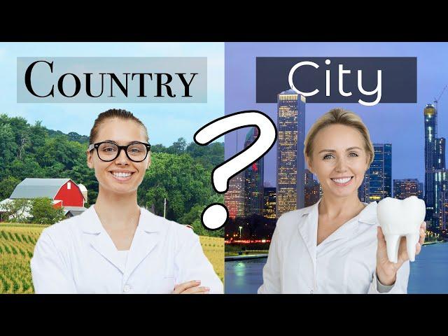 Where is the Best Place to Practice Dentistry?: Urban vs Rural Dental Practice