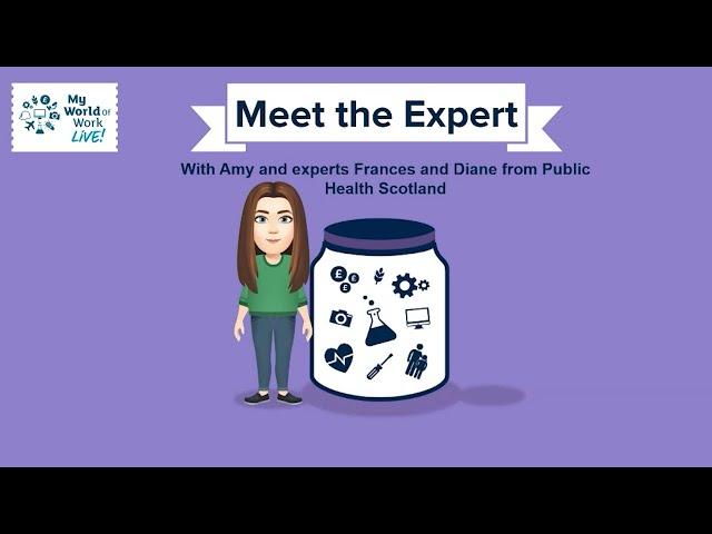 My World of Work Live: Meet the Expert - Healthcare & Social Work - Public Health Scotland