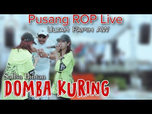 Mantap Sallsa Bintan Disawer Papih Aw  | Domba Kuring - Pusang ROP