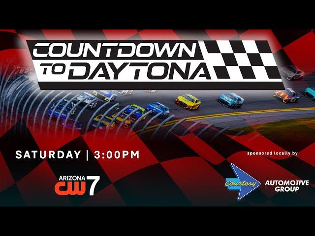 Countdown to Daytona on CW7 Arizona