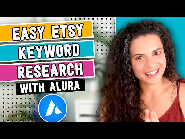 How to find the best Etsy keywords in 3 simple steps (using Alura Etsy tool) | Etsy keyword research