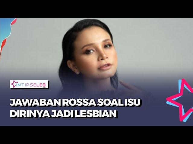 Dituding Lesbian, Rossa Bilang Gini