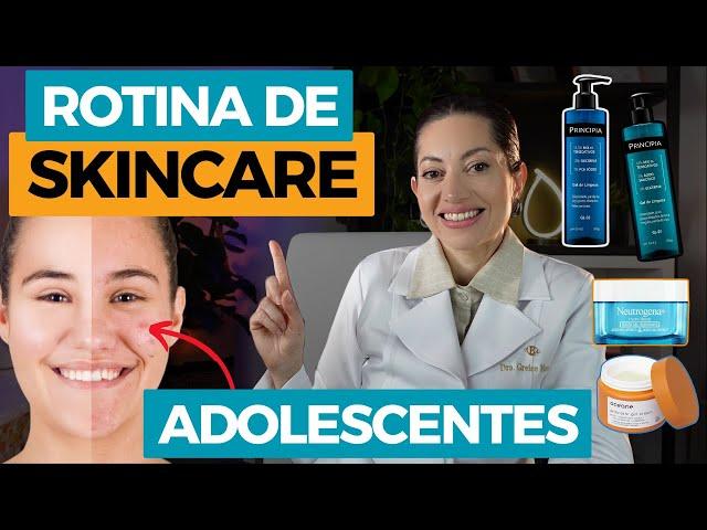 Rotina de Skincare Eficaz para Adolescentes com Acne, Manchas e Oleosidade | Dra. Greice Moraes