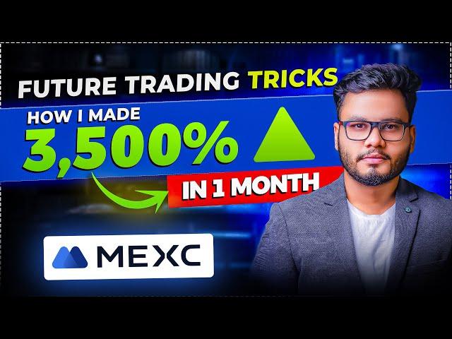 How I Made 3500% Profit in 1 Month? Earn Daily With Future Trading Trick in MEXC