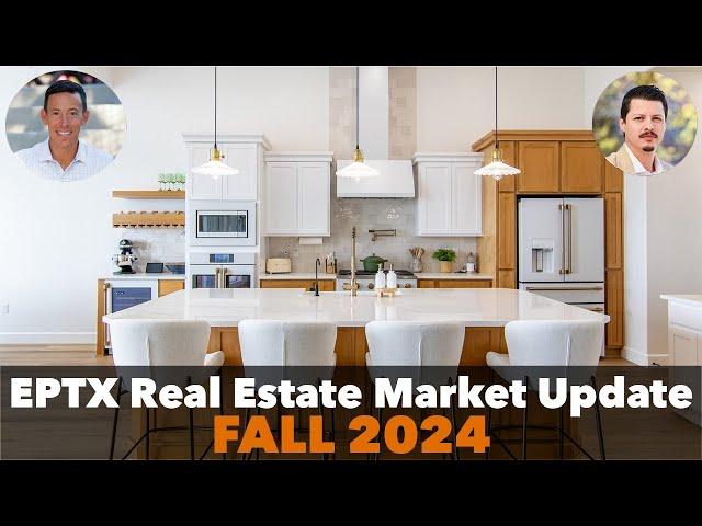 El Paso TX Real Estate Market Update | FALL 2024