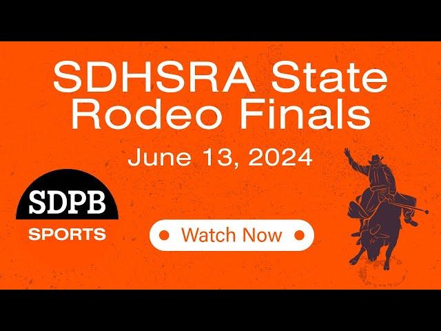 2024 SDHSRA State Rodeo Finals Thursday PM