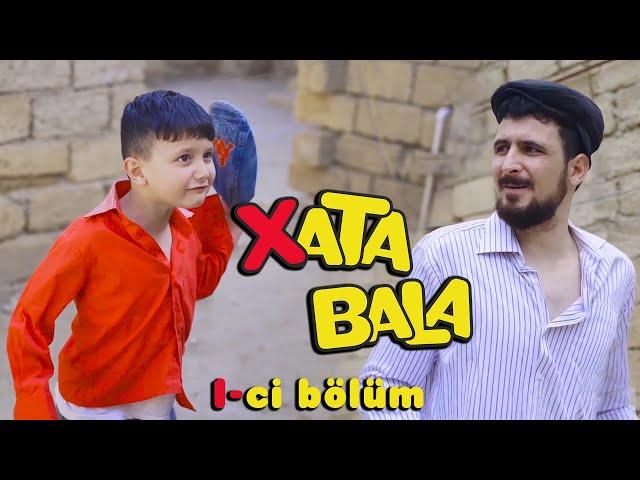 XATA BALA - 1-Cİ BÖLÜM