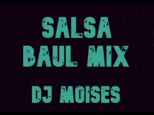 Salsa Baul Mix ~ Dj Moises