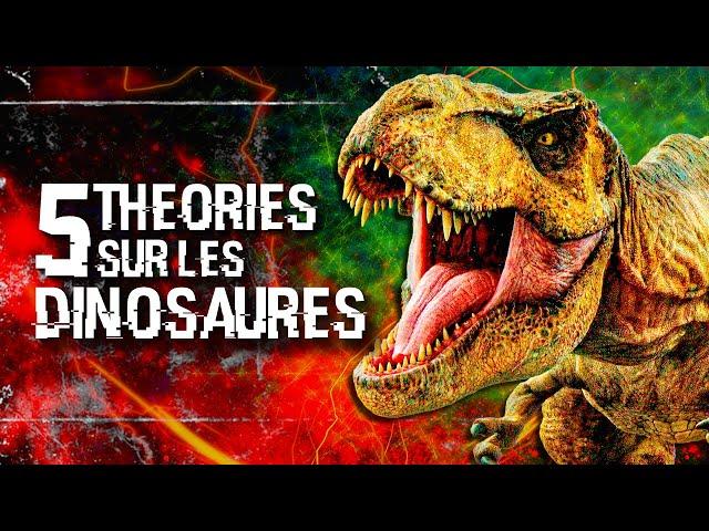 5 THÉORIES SUR LES DINOSAURES (#115)