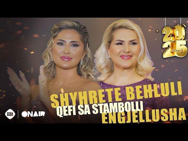 Shyhrete Behluli & Engjellusha - Qefi sa Stambolli #2025