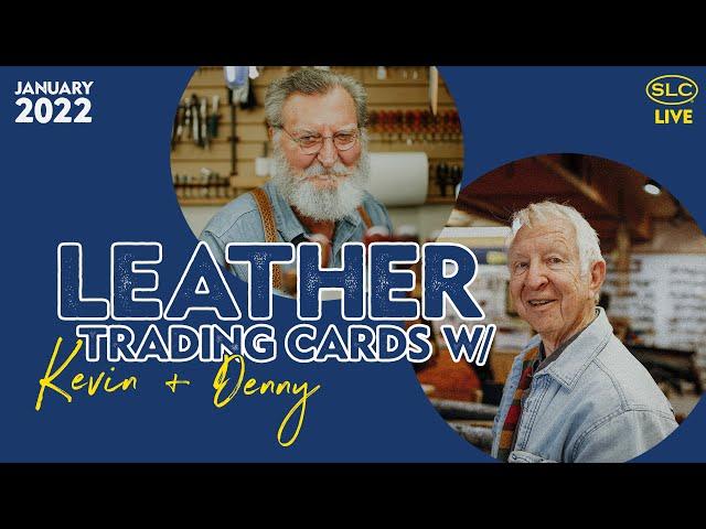 Leather Trading Cards w/ Kevin + Denny |January '22 Edition|