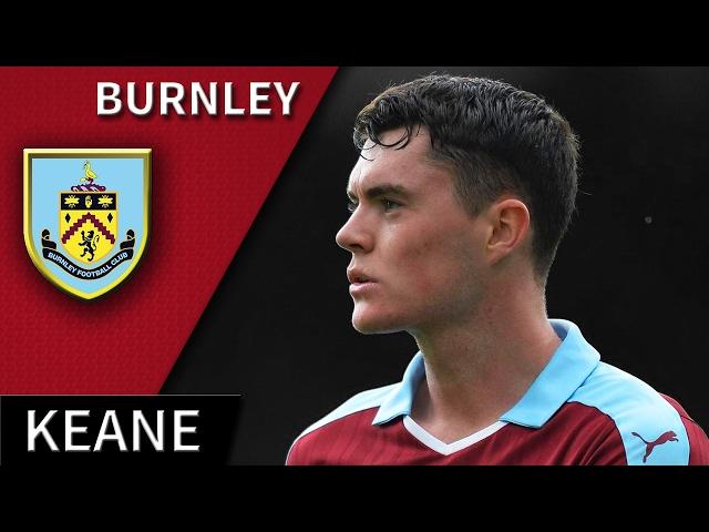 Michael Keane • Burnley • Best Defensive Skills & Goals • HD 720p