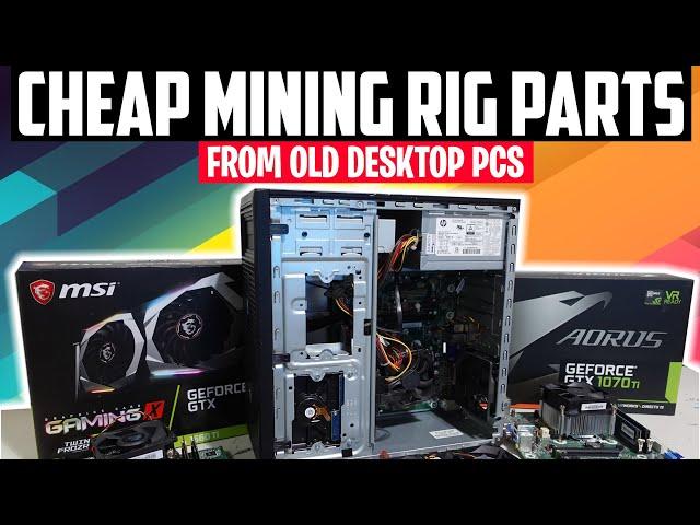 How to get Cheap GPU Mining Rig Parts From Old Desktop PCs