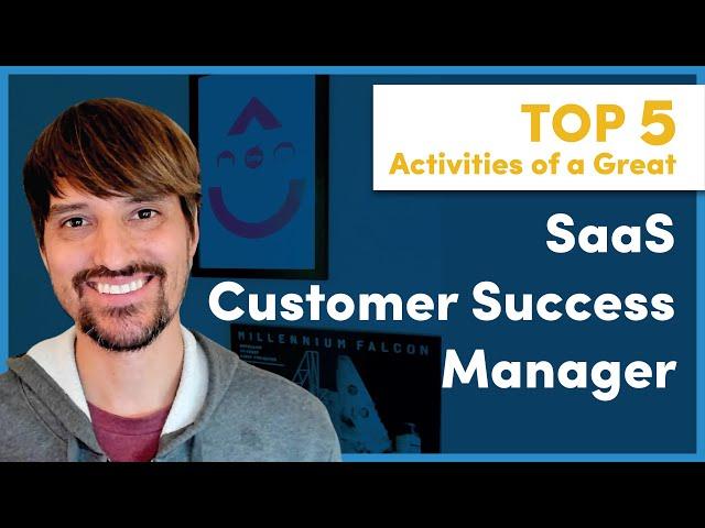 Top 5 Activities of a Great SaaS Customer Success Manager