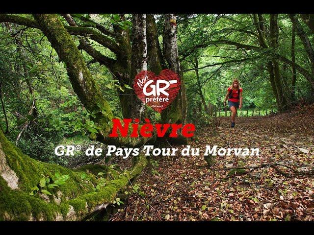 Mon GR préféré - Saison 3 - GR® de Pays Tour du Morvan