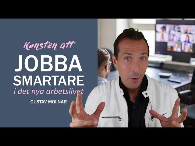 Gustav Molnar - Konsten att jobba smartare (teaser)