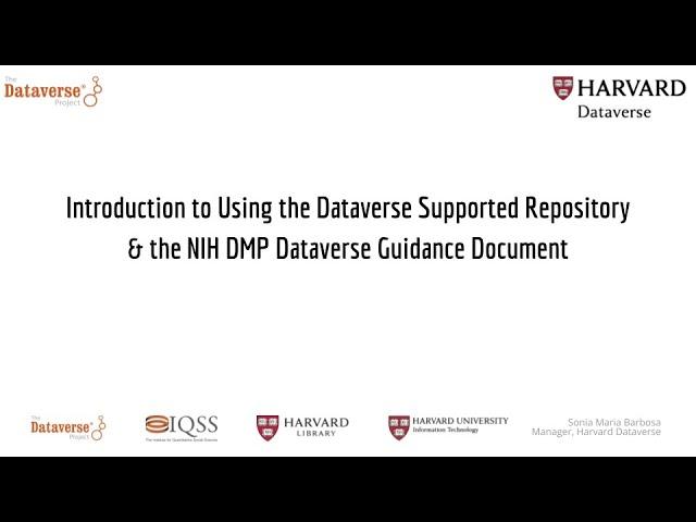 Intro to Using the Harvard Dataverse & FAIR, and the NIH DMP Harvard Dataverse Guidance Document