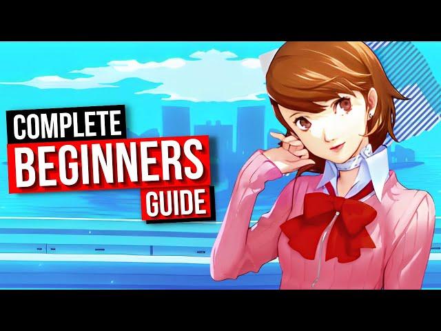 Persona 3 Reload - Ultimate Beginners Guide | How To Have The Perfect Start