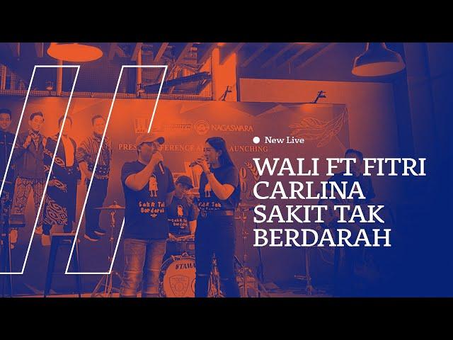 WALI FEAT FITRI CARLINA - SAKIT TAK BERDARAH, PERTAMA KALI DIBAWAIIN LIVE !