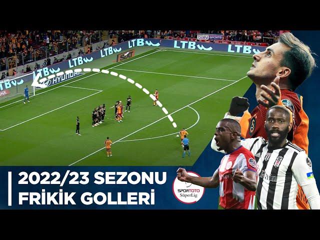 Spor Toto Süper Lig 2022-23 Sezonu | Frikik Golleri