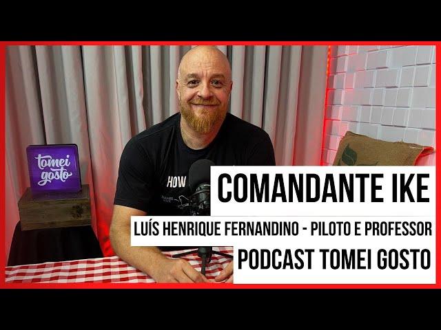 Comandante Luis Henrique Fernandino podcast Tomei Gosto