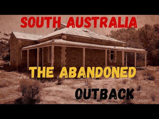 South Australia's Abandoned Outback