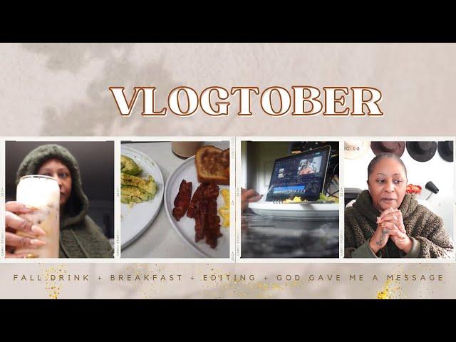 VLOGTOBER | Fall Drink + Breakfast + Editing + God gave me a Message | Life w/ CheKesha