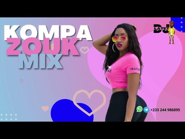 KOMPA ZOUK MIX 2021| BEST OF ZOUK LOVE MIX 2021 BY DJ LA TET