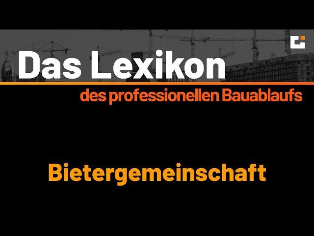 Das VOB Lexikon des professionellen Bauablaufs - Bietergemeinschaft