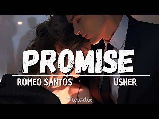 Romeo Santos, USHER - Promise (Letra/ Lyric) “Quiero ser tuyo, enterito, pero tengo miedo”