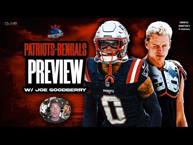 Patriots-Bengals Preview w/ Joe Goodberry | Patriots Daily