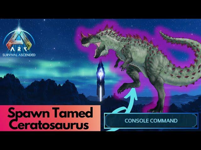 Tamed Ceratosaurus Spawn Command | Ark Survival Ascended