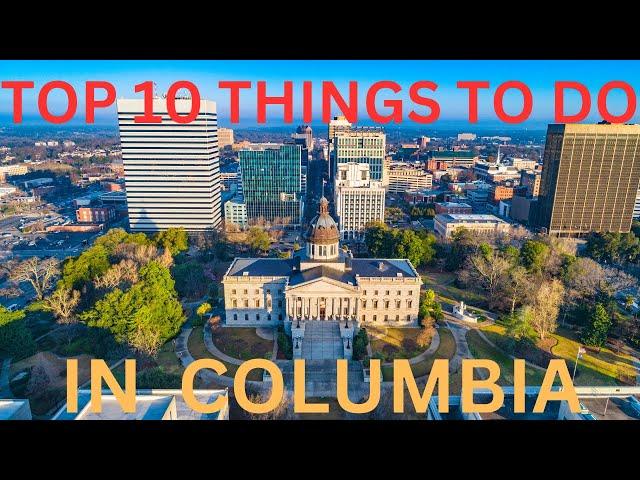 Top 10 Things to do in Columbia South Carolina | Living in Columbia SC & the Midlands | Columbia SC