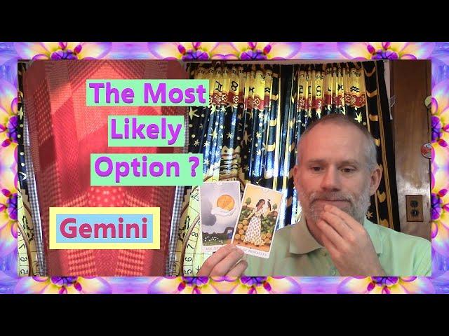 Gemini - The Most Likely Option ?