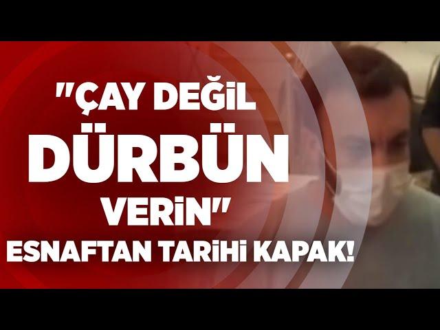 Esnaftan Tarihi Kapak! "Çay Değil Dürbün İstiyorum" | Haber Aktif