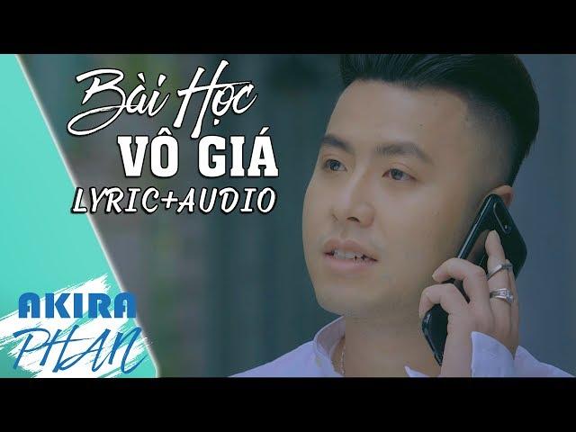 Bài Học Vô Giá | Official MV | Akira Phan
