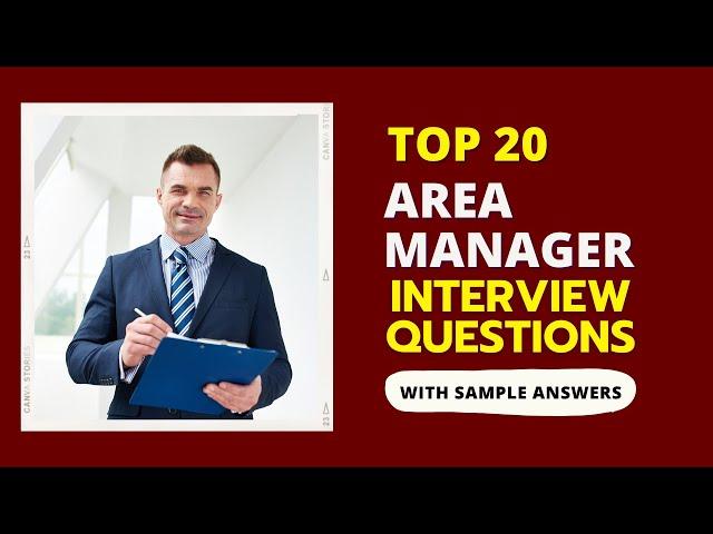 Area Manager Interview Questions and Answers for 2024