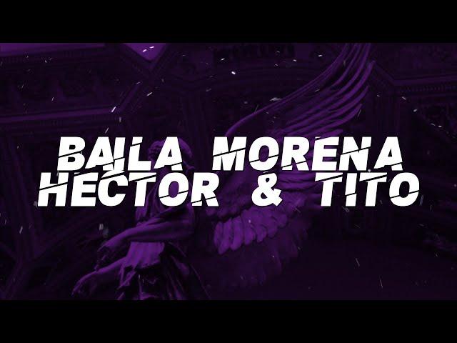 Hector & Tito, Luny Tunes, Noriege   Baila Morena Lyrics