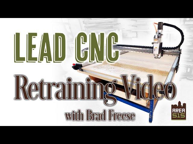 Lead CNC - Retraining Video with Brad Freese