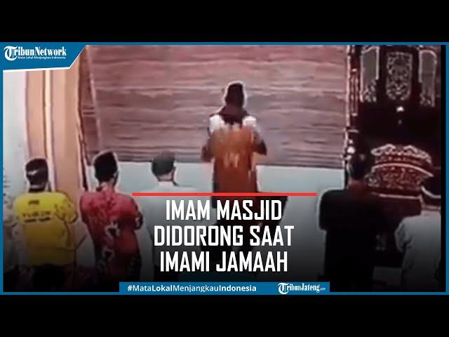 Viral Imam Masjid Didorong Saat Imami Jamaah Salat Magrib