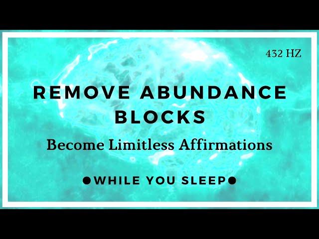 Remove All Negative Blockages - Reprogram Your Mind (While You Sleep)