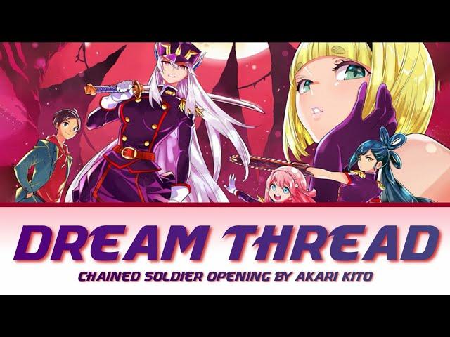 Mato Seihei no Slave - Full Op [Dream Thread] by Akari Kito | Lyrics (Romaji-English-Kanji)